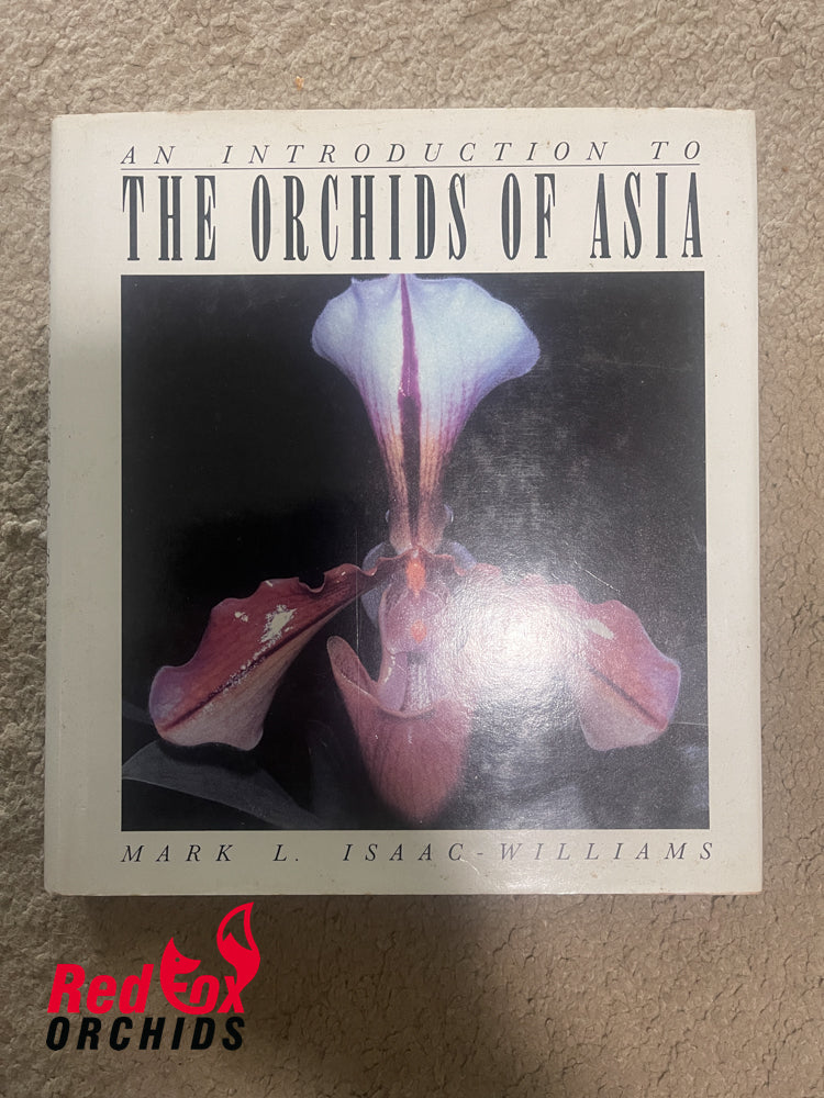 An Introduction To The Orchids Of Asia by Isaac-Williams Mark L