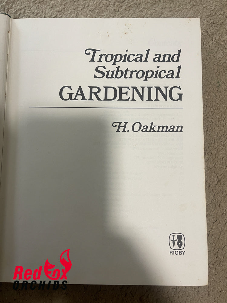 Tropical & Subtropical Gardening by Harry Oakman