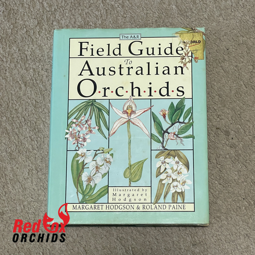 1989 - The A & R Field Guide to Australian Orchids