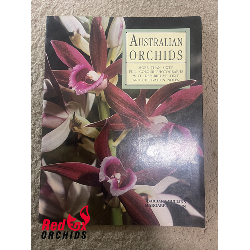 AUSTRALIAN ORCHIDS Photos, Descriptive Text & Cultivation Notes BARBARA MULLINS