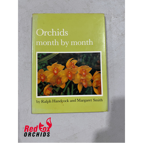 Orchids Month By Month Ralph Handcock and Margaret Smith