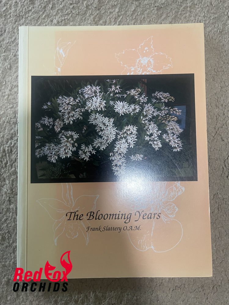 The blooming years: seventy years of loving orchids. by Slattery, Frank.