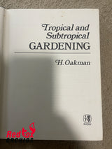 Tropical & Subtropical Gardening by Harry Oakman