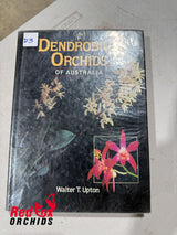 Dendrobium Orchids of Australia by Walter T. Upton